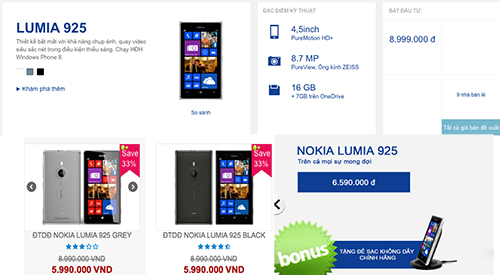 Giá của Nokia Lumia 925 trên thị trường đang rẻ hơn giá đề xuất trên website của Nokia vài triệu đồng, mức giá tại một số nơi chênh lệch lên tới cả triệu đồng.