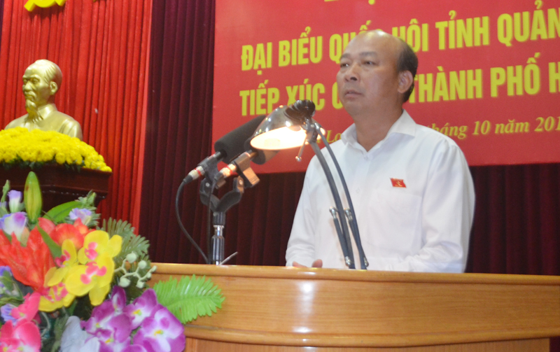 Đồng chí Lê Minh Chuẩn, ĐBQH khóa XIV tỉnh Quảng Ninh  thông báo với cử tri thành phố Hạ Long
