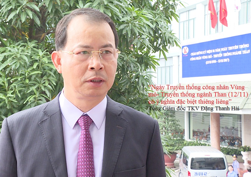Tổng Giám đốc TKV Đặng Thanh Hải.