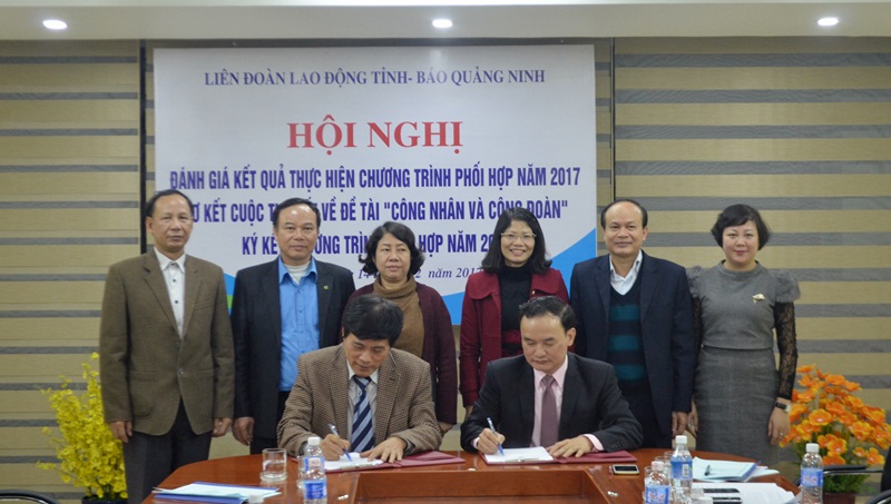 LĐLĐ tỉnh-Báo Quảng Ninh ký kết chương trình phối hợp tuyên truyền năm 2018.