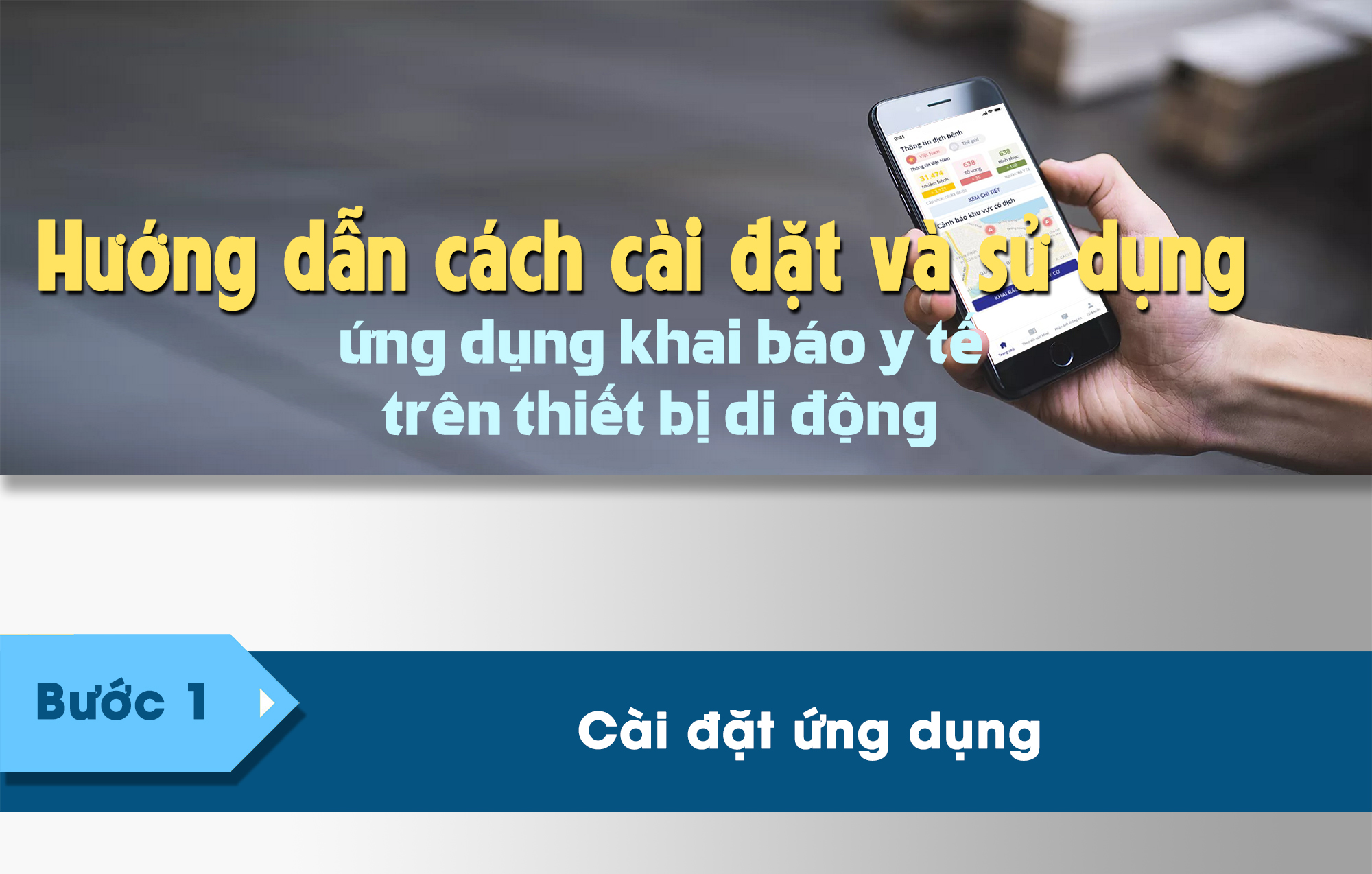 Hướng dẫn cách cài đặt và sử dụng phần mềm khai báo y tế trên thiết bị di động