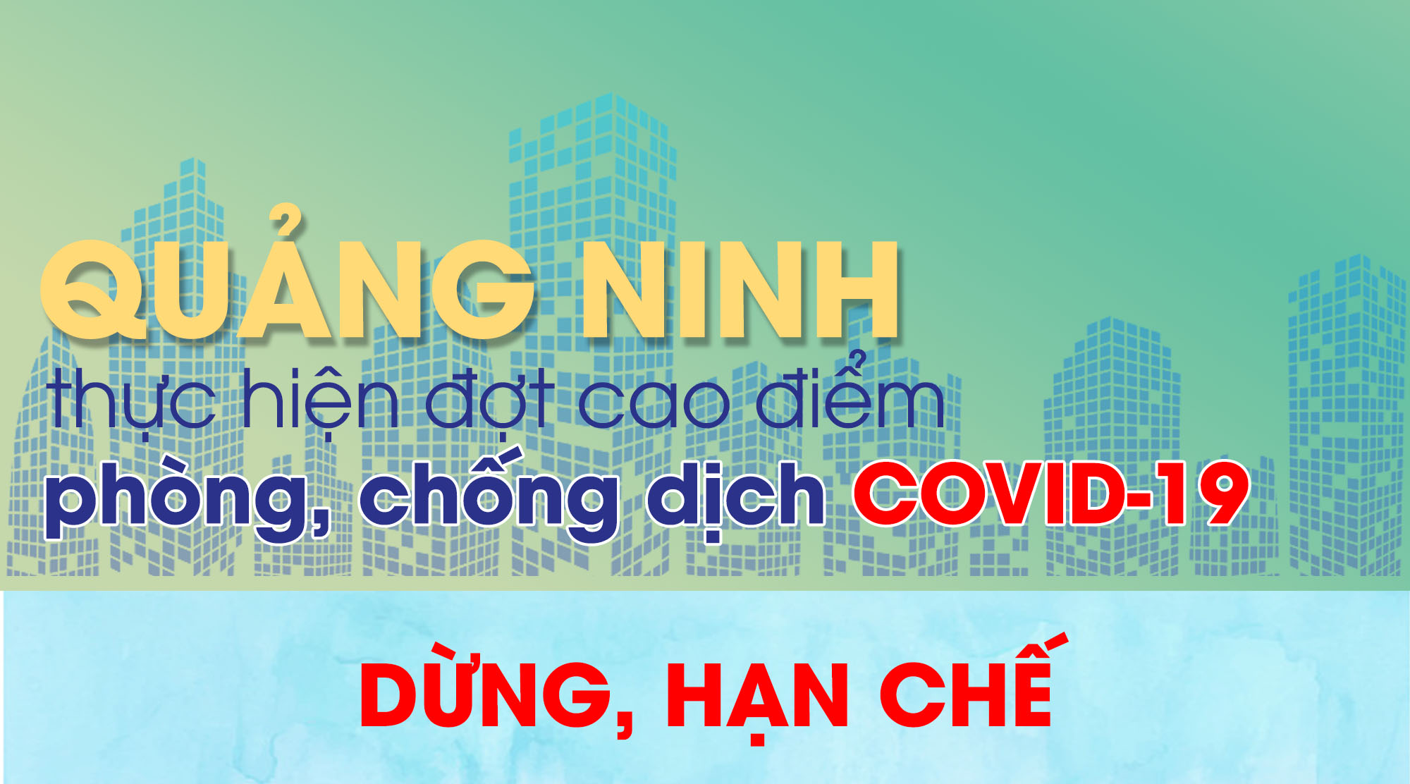 Quảng Ninh thực hiện đợt cao điểm phòng, chống dịch Covid-19