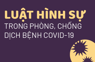 Quy định của Bộ luật Hình sự trong phòng, chống dịch bệnh Covid-19