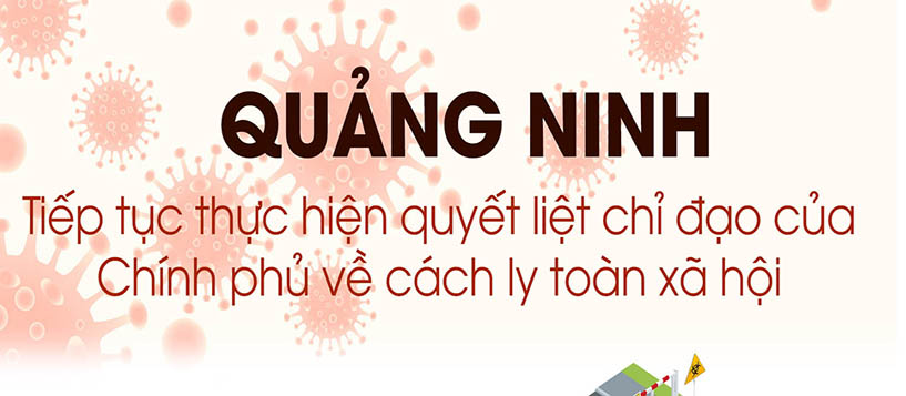 Quảng Ninh tiếp tục quyết liệt thực hiện cách ly toàn xã hội