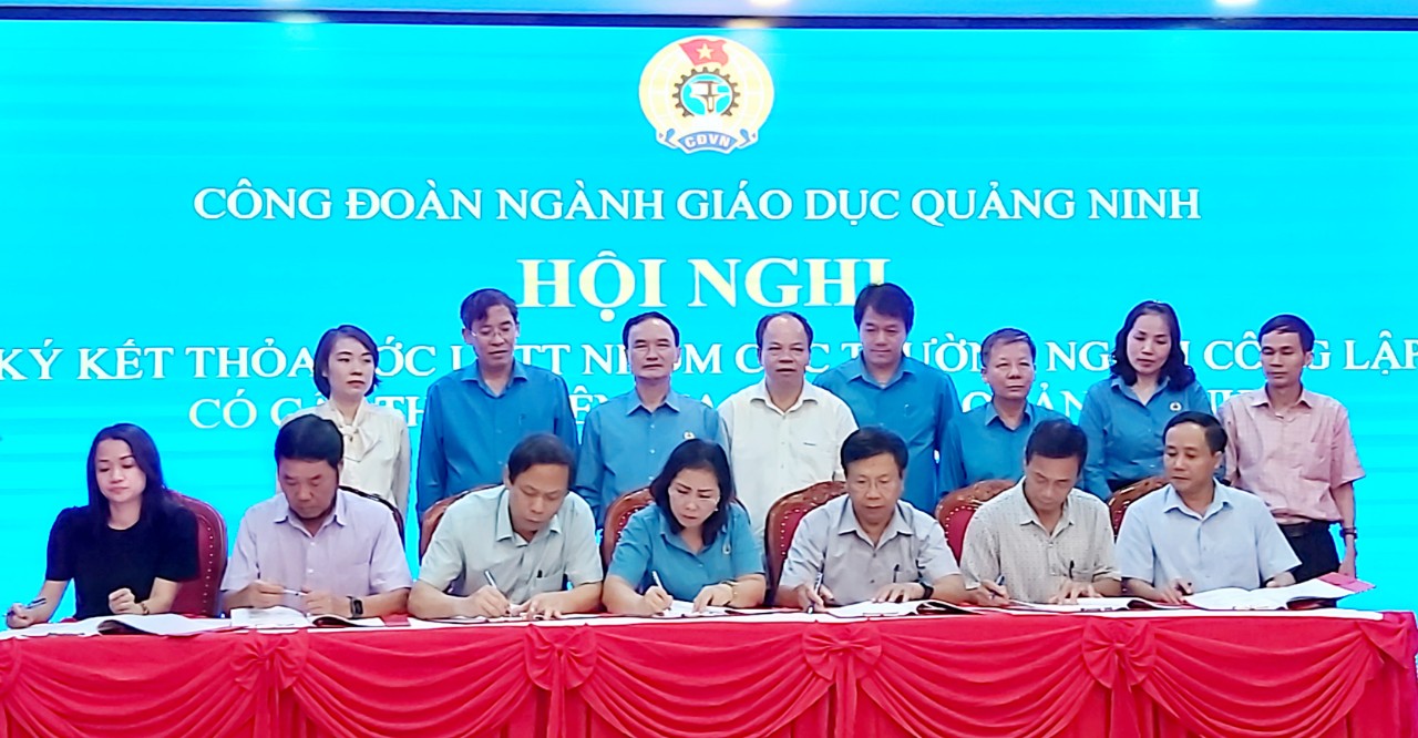 Công đoàn ngành Giáo dục Quảng Ninh ký kết thỏa ước lao động tập thể nhóm với các đơn vị ngoài công lập có cấp THPT.