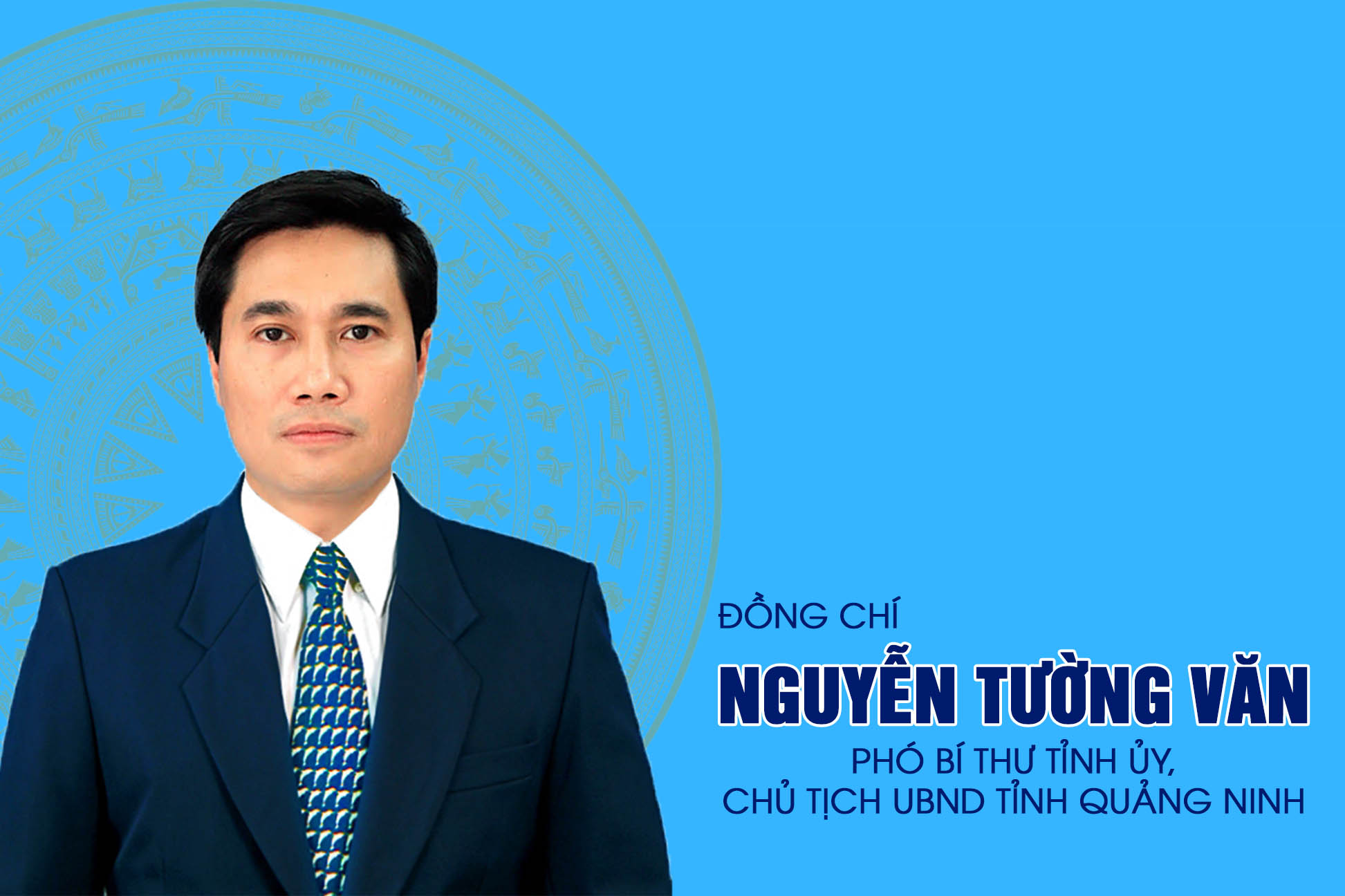 Quá trình công tác của đồng chí Nguyễn Tường Văn, Chủ tịch UBND tỉnh