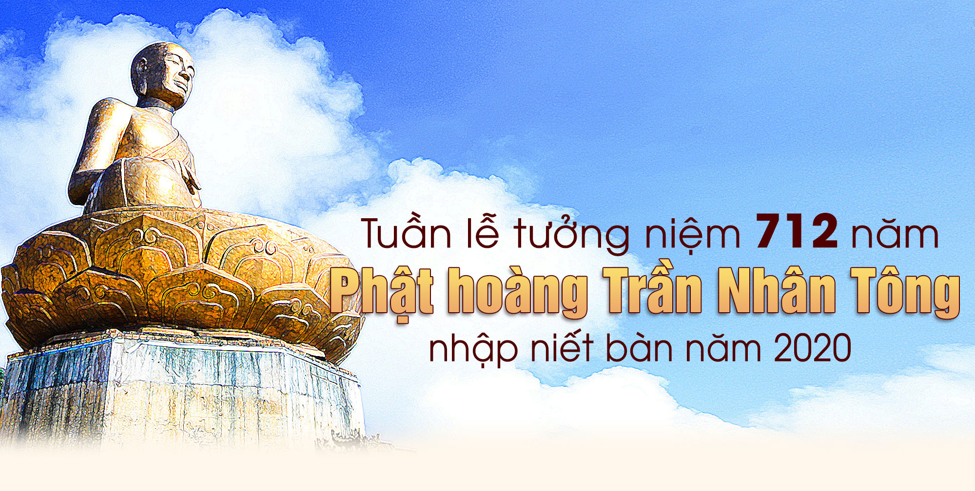 Tuần lễ tưởng niệm 712 năm Phật hoàng Trần Nhân Tông nhập niết bàn năm 2020