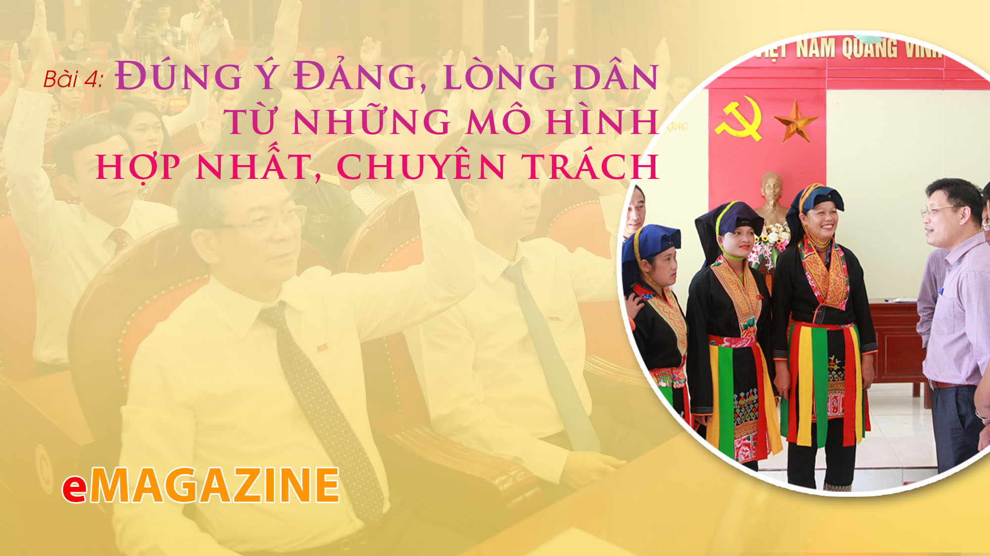 Bài 4: Đúng ý Đảng, lòng dân từ những mô hình hợp nhất, chuyên trách