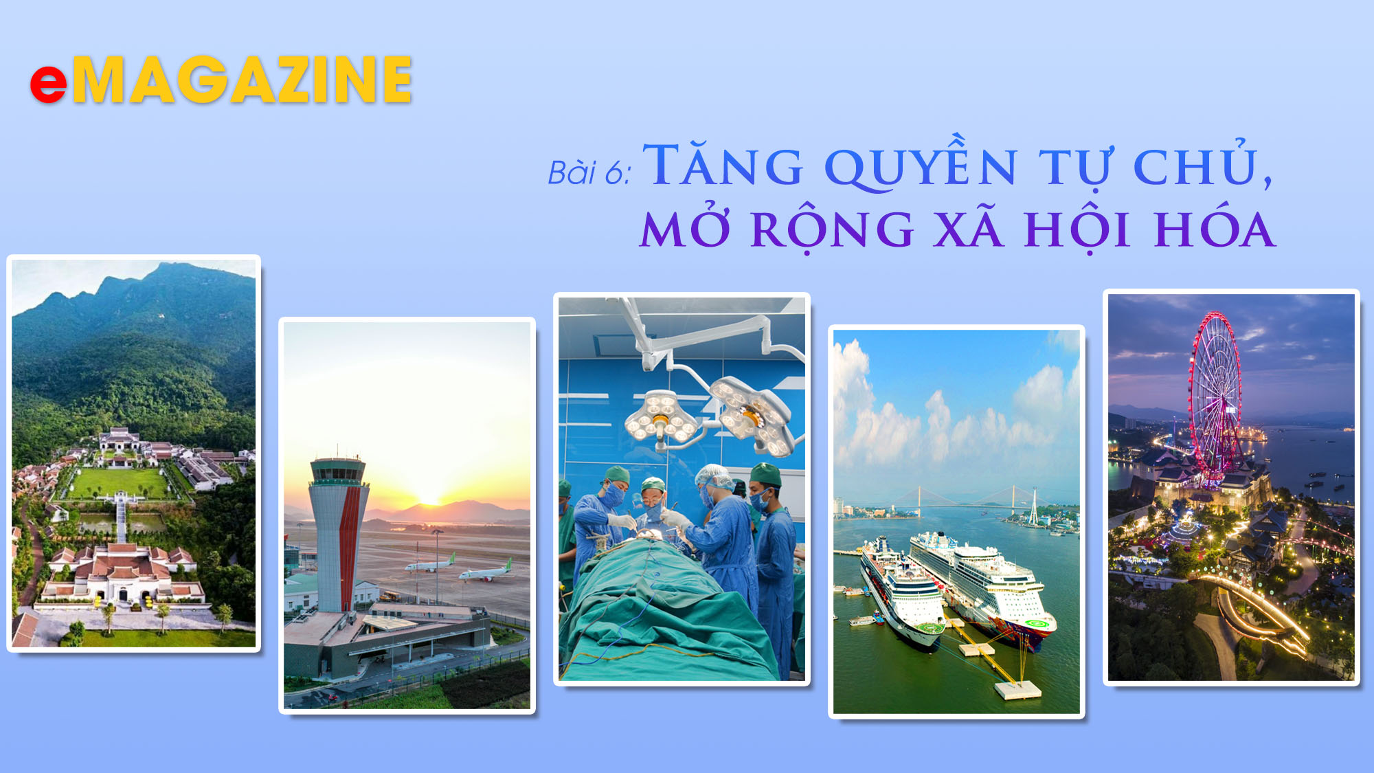 Bài 6: Tăng quyền tự chủ, mở rộng xã hội hóa