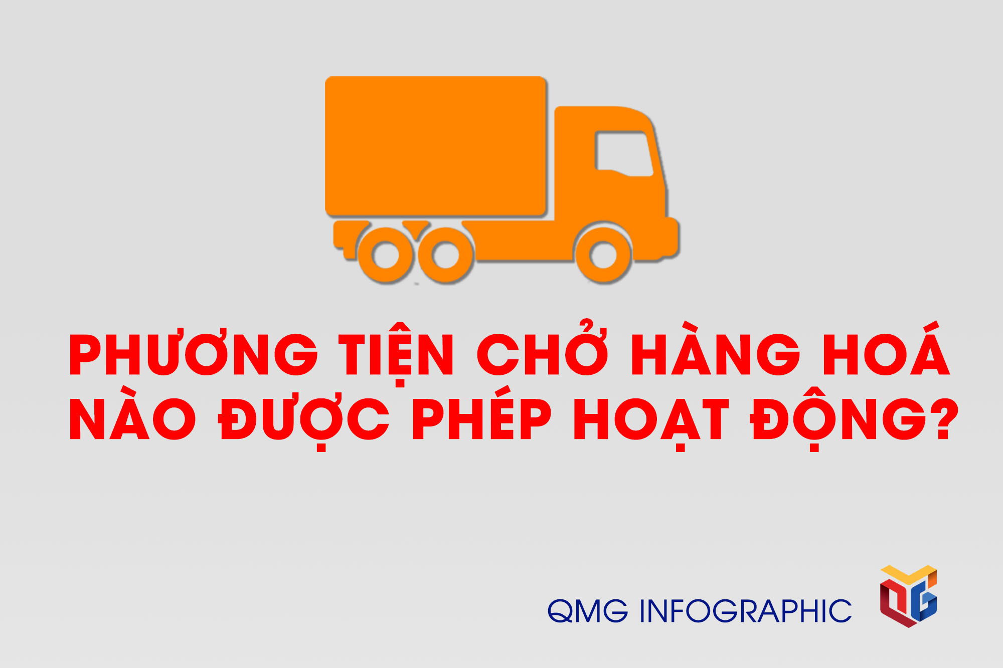 Phương tiện chở hàng hoá nào được phép hoạt động?