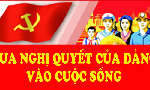 Đưa nghị quyết của Đảng vào cuộc sống