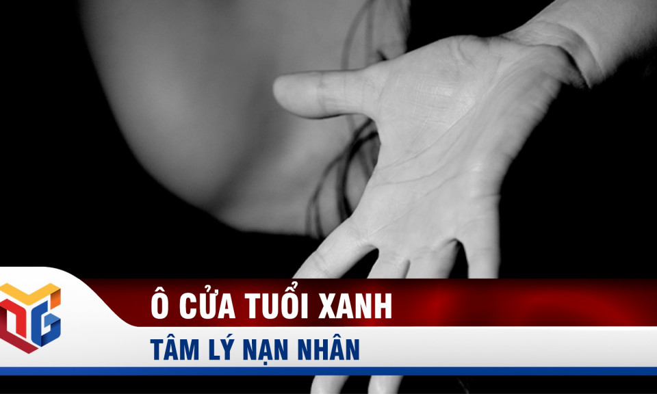 Ô cửa tuổi xanh: Tâm lý nạn nhân | QTV