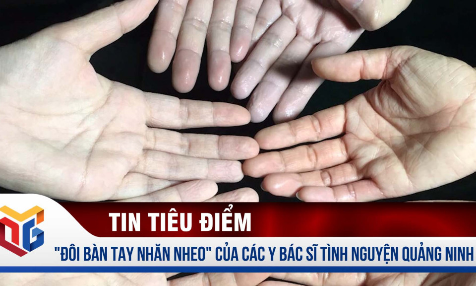 Đôi bàn tay của các y bác sĩ tình nguyện Quảng Ninh tại Bắc Giang