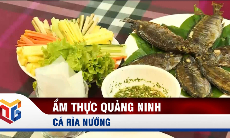 Ẩm thực Quảng Ninh: Cá rìa nướng