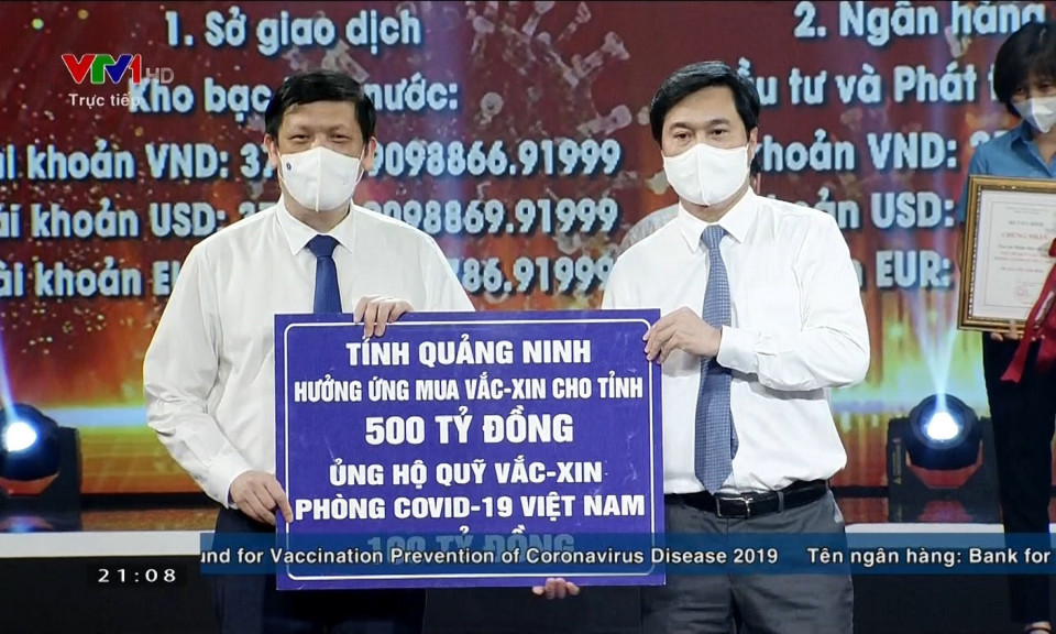 Tỉnh Quảng Ninh hưởng ứng mua vắc xin Covid-19 cho tỉnh 500 tỷ đồng và ủng hộ Quỹ Vắc xin phòng Covid-19 Việt Nam 100 tỷ đồng.