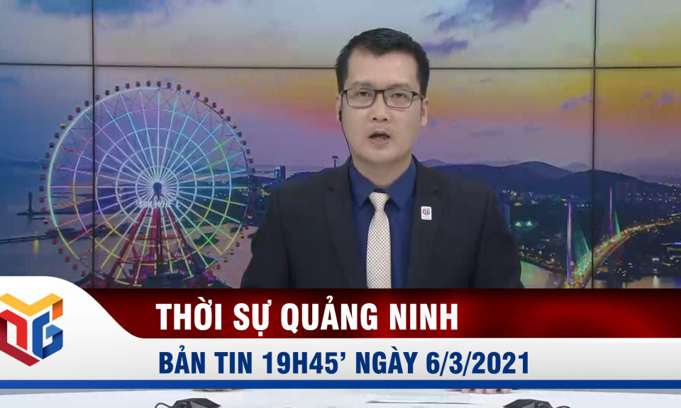 Bản tin thời sự 19h45' ngày 3/6/2021