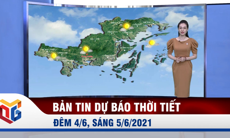 Dự báo thời tiết đêm 4/6, ngày 5/6/2021