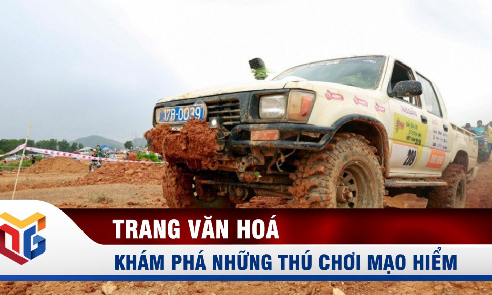 Khám phá thú chơi mạo hiểm Offroad