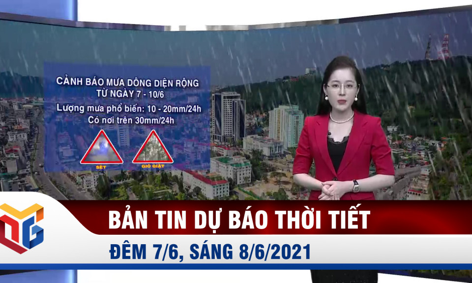 Dự báo thời tiết đêm 7/6, sáng 8/6/2021