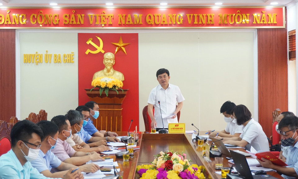 Phó Bí thư Thường trực Tỉnh ủy Ngô Hoàng Ngân làm việc với Huyện ủy Ba Chẽ