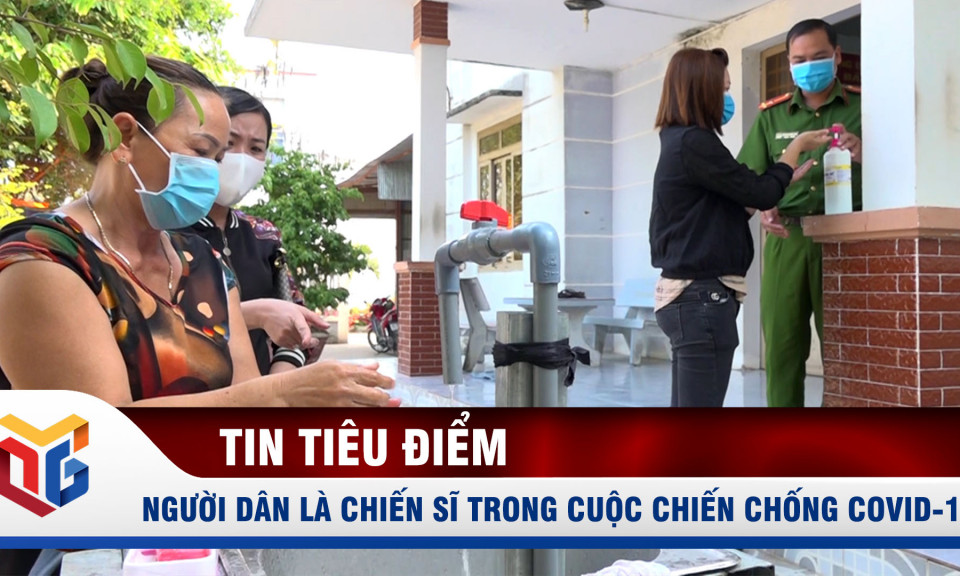 Mỗi người dân là một chiến sĩ trong cuộc chiến chống Covid-19