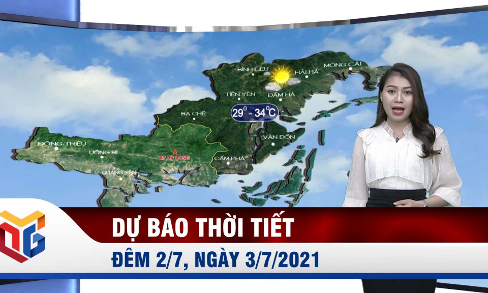Dự báo thời tiết đêm 2, ngày 3/7/2021