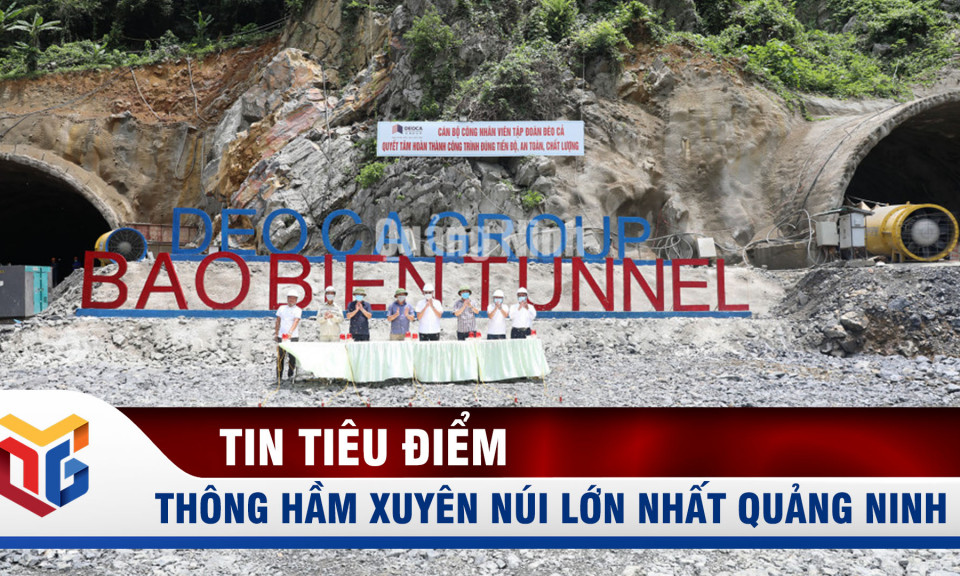 Thông hầm xuyên núi lớn nhất Quảng Ninh