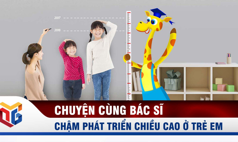 Chậm phát triển chiều cao ở trẻ em
