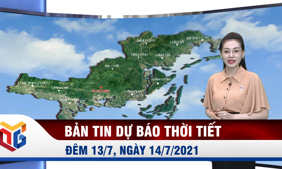 Bản tin dự báo thời tiết đêm 13/7, ngày 14/7/2021