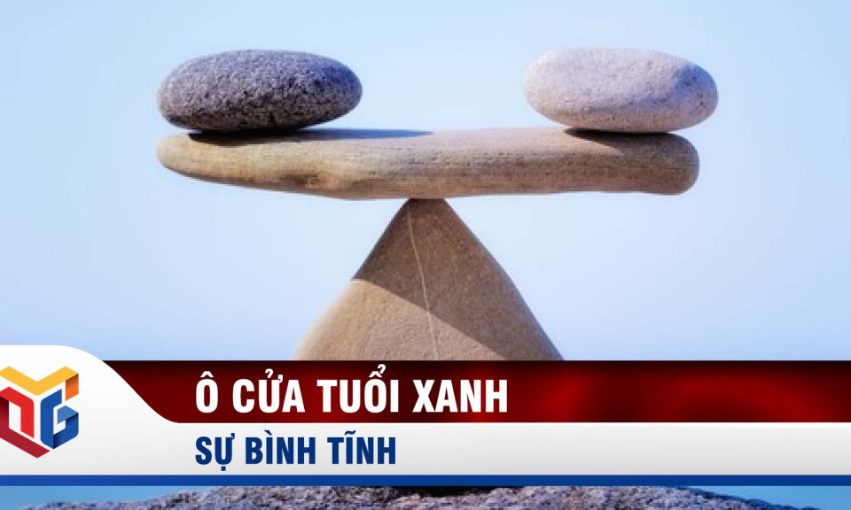 Ô cửa tuổi xanh: Sự bình tĩnh