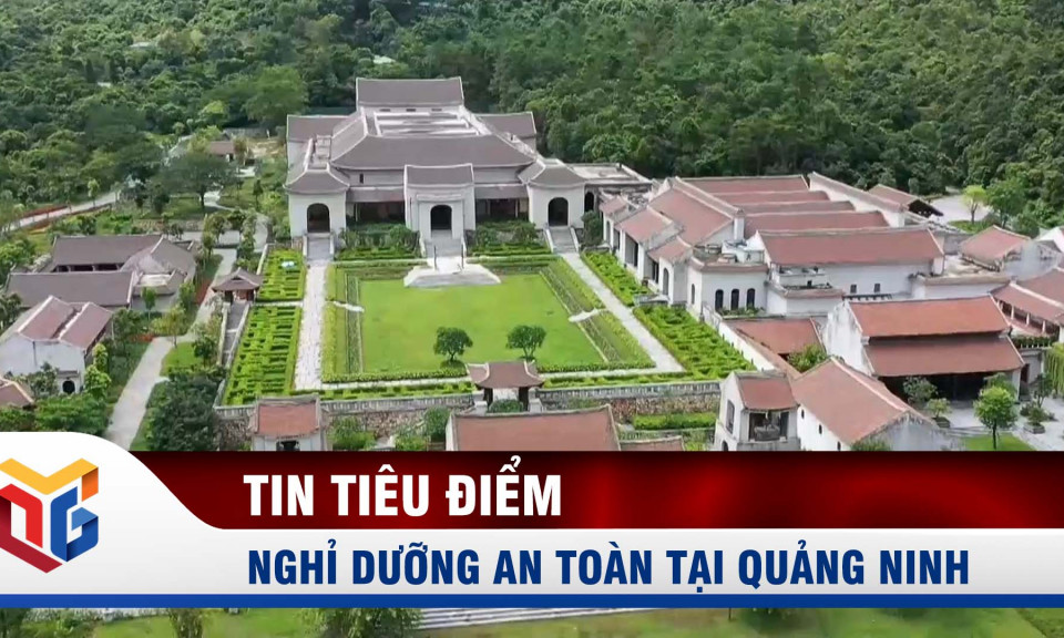 Nghỉ dưỡng an toàn tại Quảng Ninh