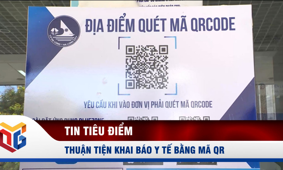 Thuận tiện khai báo y tế bằng mã QR