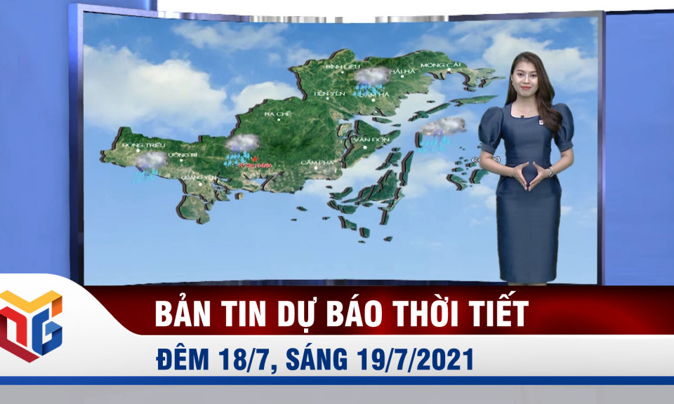 Dự báo thời tiết đêm 18/7, ngày 19/7/2021