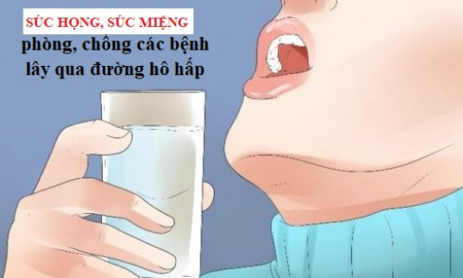 Vệ sinh, súc họng mỗi ngày là cách phòng ngừa Covid-19 hiệu quả