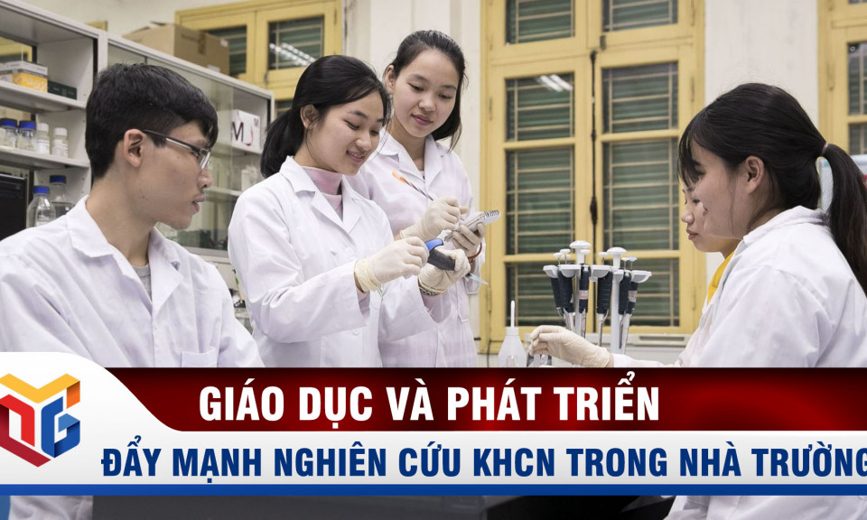 Đẩy mạnh nghiên cứu KHCN trong nhà trường