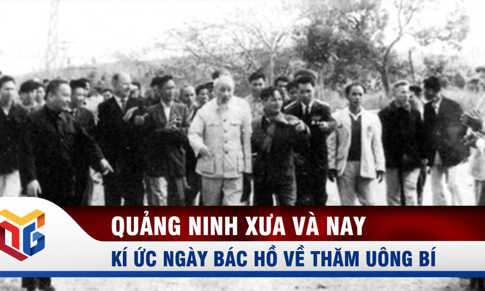 Ký ức mùa xuân 1965: Bác Hồ về thăm Uông Bí