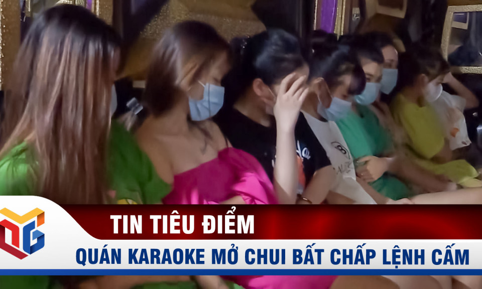 Bắt quả tang quán karaoke mở chui cho 30 khách hát