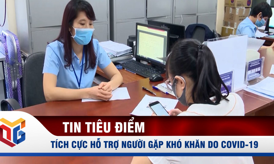 Quảng Ninh tích cực hỗ trợ doanh nghiệp, người lao động khó khăn do Covid-19