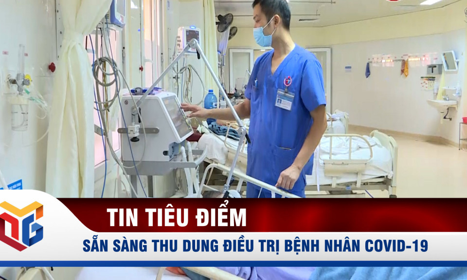 Sẵn sàng thu dung điều trị bệnh nhân Covid-19 