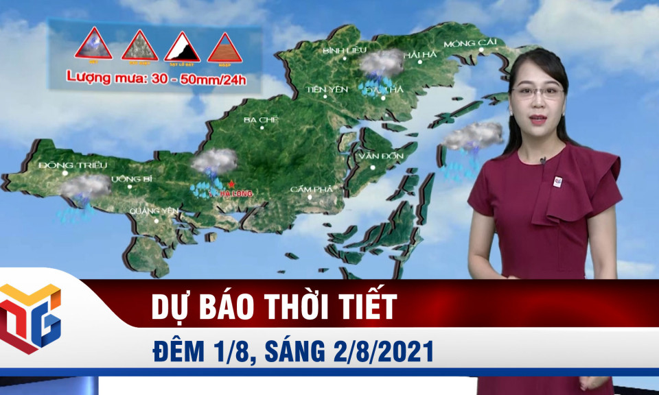 Dự báo thời tiết đêm 1/8, ngày 2/8/2021 