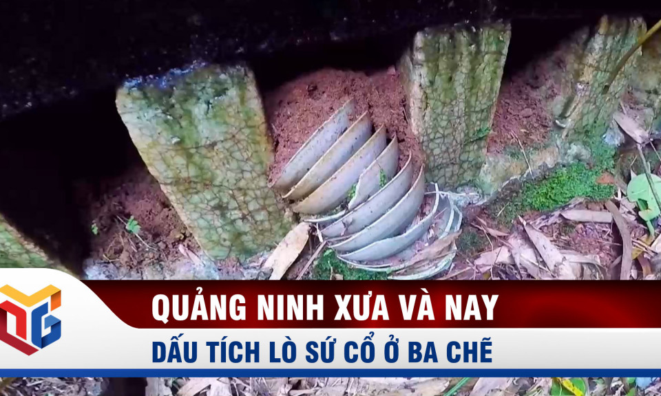 Dấu tích lò sứ cổ ở Ba Chẽ