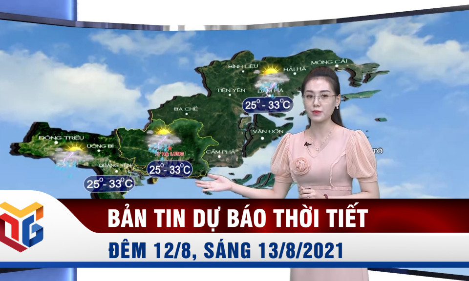 Dự báo thời tiết đêm 12/8, sáng 13/8/2021