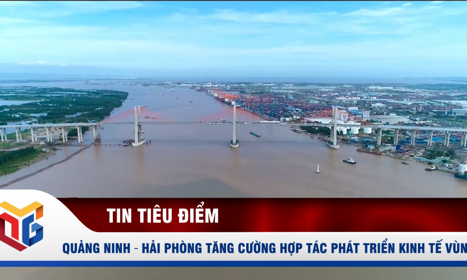 Quảng Ninh - Hải Phòng tăng cường hợp tác phát triển kinh tế vùng