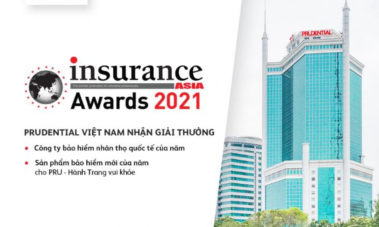 Prudential Việt Nam được vinh danh là “Công ty bảo hiểm nhân thọ quốc tế của năm” tại Insurance Asia Awards 2021