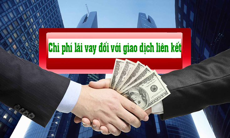 Chi phí lãi vay được trừ đối với doanh nghiệp có giao dịch liên kết