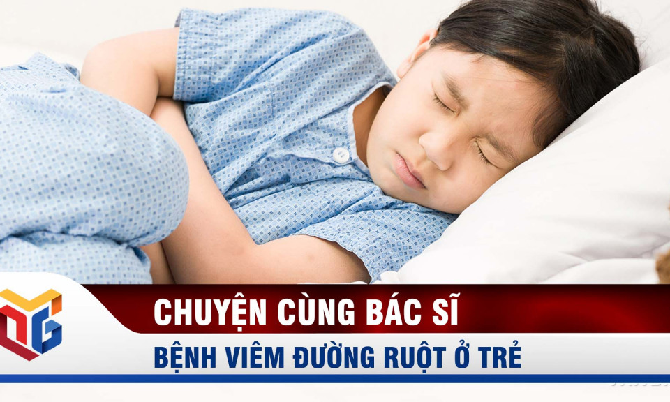 Bệnh viêm đường ruột ở trẻ