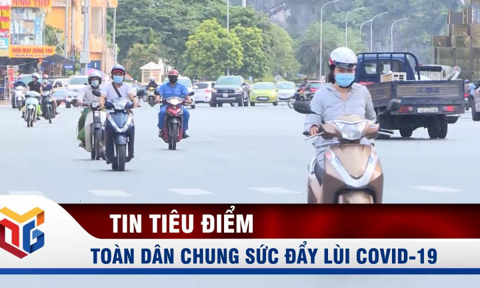 Toàn dân chung sức đẩy lùi COVID-19