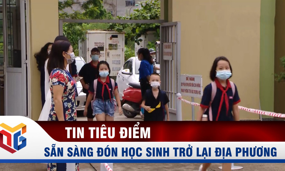 Sẵn sàng đón học sinh trở lại địa phương