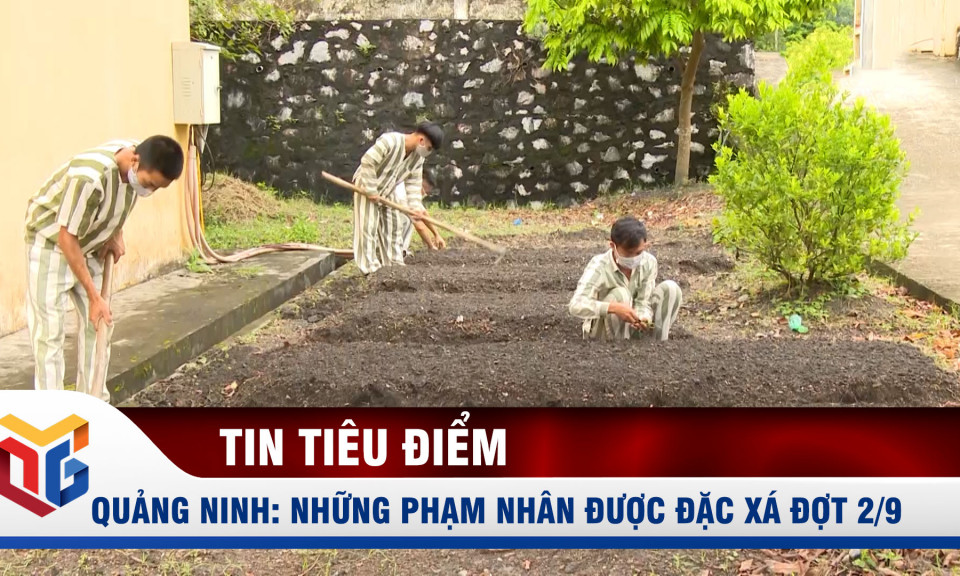 Quảng Ninh: Những phạm nhân được đặc xá đợt 2/9