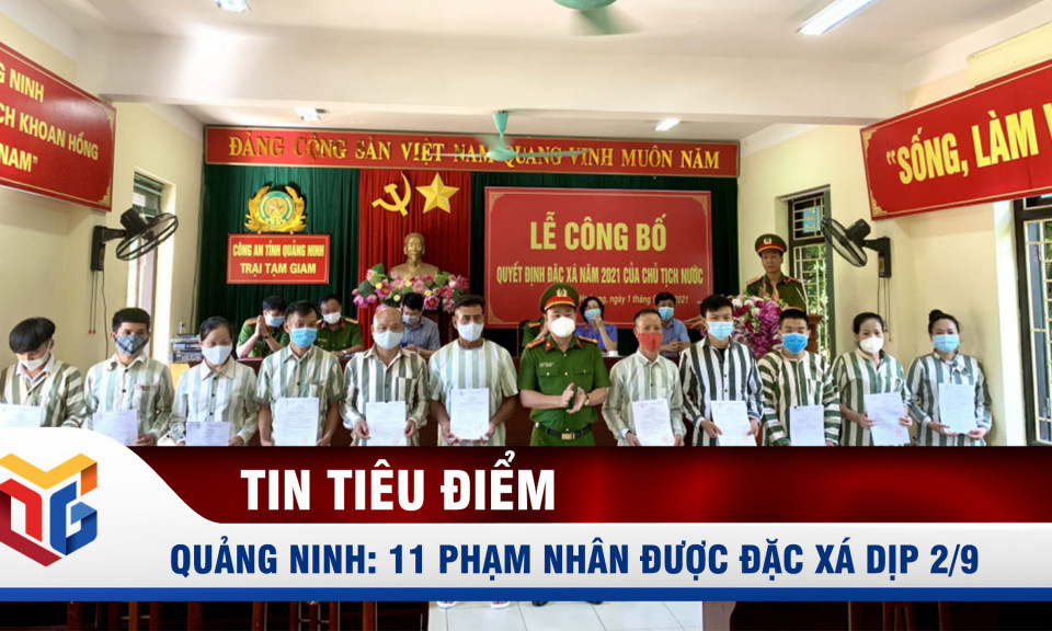 Quảng Ninh: 11 phạm nhân được đặc xá đợt 2/9